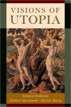 Book Visions of Utopia (New York Public Library Lectures in Humanities) free