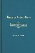 Book Music in West Africa: Experiencing Music, Expressing Culture (Global Music Series) free