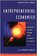 Book Entrepreneurial Economics: Bright Ideas from the Dismal Science free