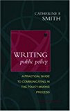 Book Writing Public Policy: A Practical Guide to Communicating in the Policy-Making Process free