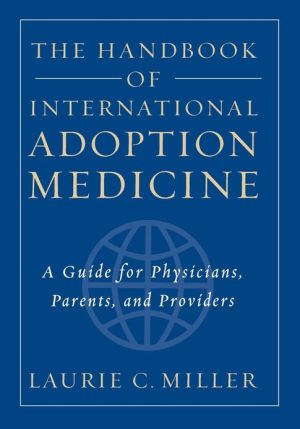 Book The Handbook of International Adoption Medicine: A Guide for Physicians, Parents, and Providers free