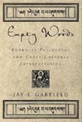 Book Empty Words: Buddhist Philosophy and Cross-Cultural Interpretation free