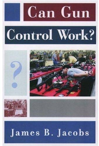 Book Can Gun Control Work? (Studies in Crime and Public Policy) free