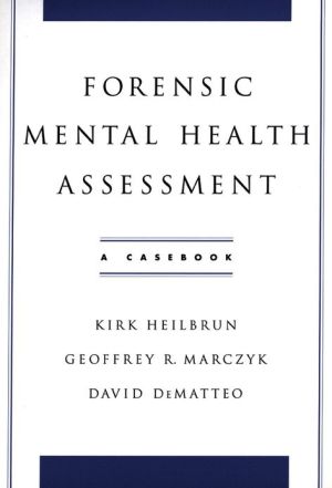 Book Forensic Mental Health Assessment: A Casebook free