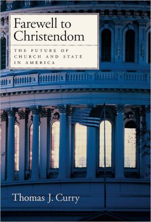 Book Farewell to Christendom: The Future of Church and State in America free