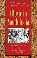 Book Music in South India: The Karnatak Concert Tradition and Beyond: Experiencing Music, Expressing Culture (Global Music Series) free