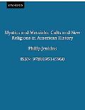 Book Mystics and Messiahs: Cults and New Religions in American History free