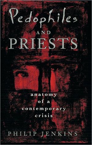 Book Pedophiles and Priests: Anatomy of a Contemporary Crisis free