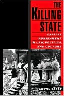 Book The Killing State: Capital Punishment in Law, Politics, and Culture free