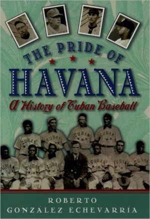 Book The Pride of Havana: A History of Cuban Baseball free