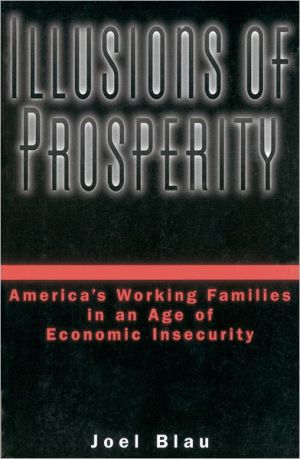 Book Illusions of Prosperity: America's Working Families in an Age of Economic Insecurity free