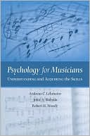 Book Psychology for Musicians: Understanding and Acquiring the Skills free