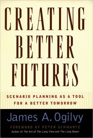 Book Creating Better Futures: Scenario Planning as a Tool for a Better Tomorrow free