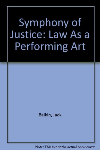 Book Symphony Of Justice: Law As A Performing Art free