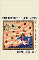 Book The Liberty of Strangers: Making the American Nation free