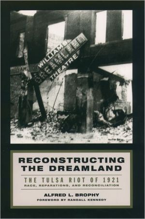 Book Reconstructing the Dreamland: The Tulsa Race Riot of 1921, Race Reparations, and Reconciliation free