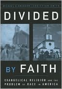 Book Divided by Faith: Evangelical Religion and the Problem of Race in America free