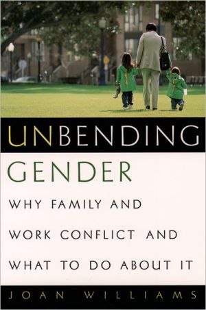 Book Unbending Gender: Why Family and Work Conflict and What To Do About It free