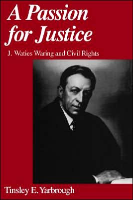 Book A Passion for Justice: J. Waties Waring and Civil Rights free