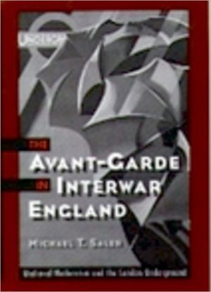 Book The Avant-Garde in Interwar England: Medieval Modernism and the London Underground free