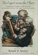 Book The Expert versus the Object: Judging Fakes and False Attributions in the Visual Arts free