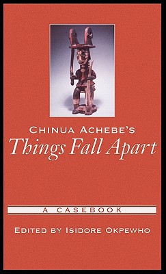 Book Chinua Achebe's Things Fall Apart: A Casebook (Casebooks in Criticism) free