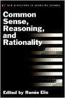 Book Common Sense, Reasoning, And Rationality (|c Ndcs |t New Directions In Cognitive Science) free