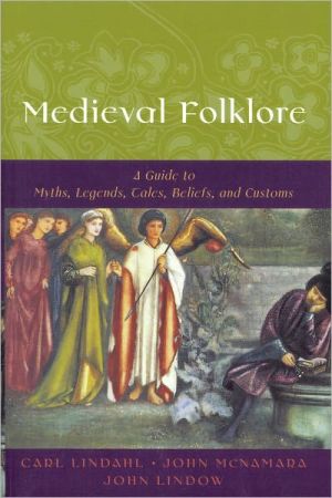 Book Medieval Folklore: A Guide to Myths, Legends, Tales, Beliefs, and Customs free