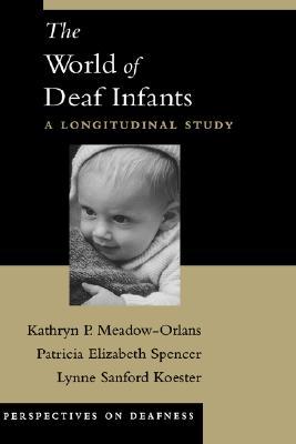 Book The World of Deaf Infants: A Longitudinal Study (Perspectives on Deafness) free