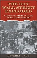 Book The Day Wall Street Exploded: A Story of America in Its First Age of Terror free
