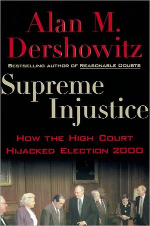 Book Supreme Injustice: How the High Court Hijacked Election 2000 free