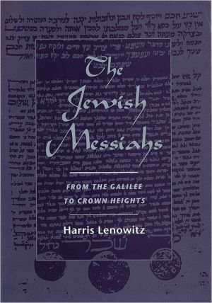 Book The Jewish Messiahs: From the Galilee to Crown Heights free