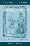 Book The Critical Nexus: Tone-System, Mode, and Notation in Early Medieval Music (AMS Studies in Music) free
