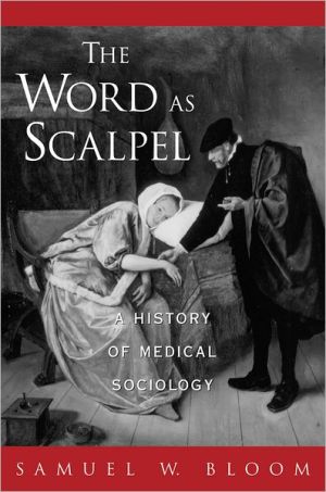Book The Word As Scalpel: A History of Medical Sociology free