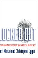 Book Locked Out: Felon Disenfranchisement and American Democracy (Studies in Crime and Public Policy) free