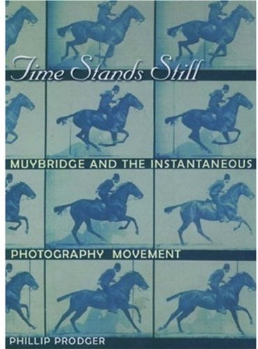 Book Time Stands Still: Muybridge and the Instantaneous Photography Movement free