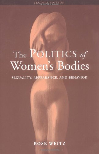 Book The Politics of Women's Bodies: Sexuality, Appearance, and Behavior free