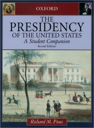 Book The Presidency of the United States: A Student Companion (Oxford Student Companions to American Government) 2nd Edition free