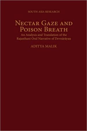 Book Nectar Gaze and Poison Breath: An Analysis and Translation of the Rajasthani Oral Narrative of Devn-ar-ayaṇ (South Asia Research) free