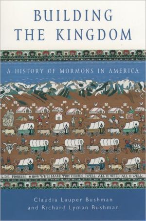 Book Building the Kingdom : A History of Mormons in America (Religion in American Life) free