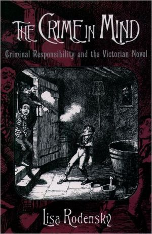 Book The Crime in Mind: Criminal Responsibility and the Victorian Novel free