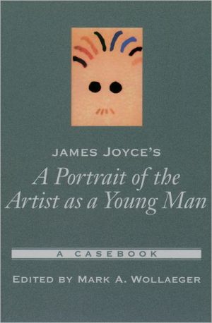 Book James Joyce's A Portrait of the Artist As a Young Man: A Casebook (Casebooks in Criticism) free