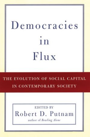 Book Democracies in Flux: The Evolution of Social Capital in Contemporary Society free