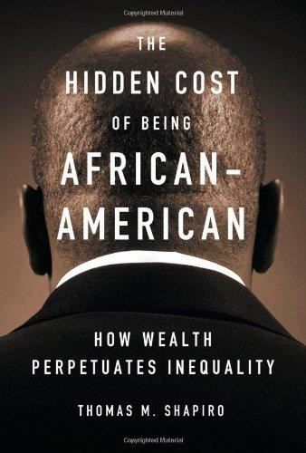 Book The Hidden Cost of Being African American: How Wealth Perpetuates Inequality free