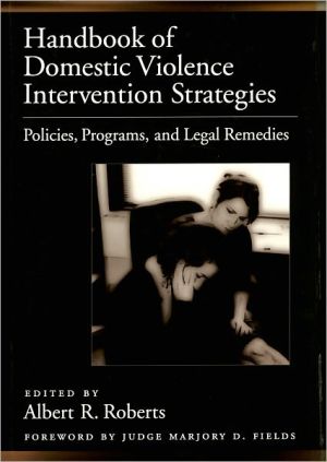 Book Handbook of Domestic Violence Intervention Strategies: Policies, Programs, and Legal Remedies free