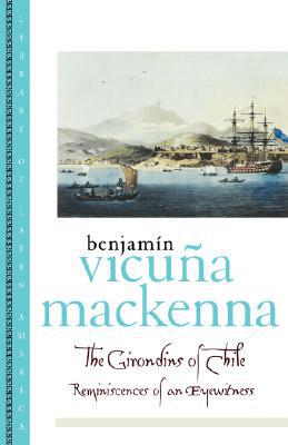 Book The Girondins of Chile: Reminiscences of an Eyewitness (Library of Latin America) free