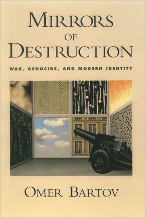 Book Mirrors of Destruction: War, Genocide, and Modern Identity free