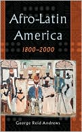 Book Afro-Latin America, 1800-2000 free