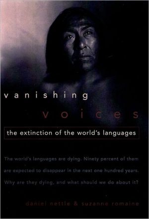 Book Vanishing Voices: The Extinction of the World's Languages free