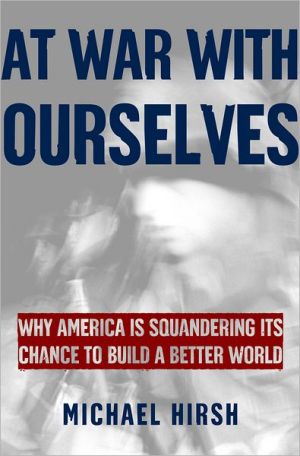 Book At War with Ourselves: Why America Is Squandering Its Chance to Build a Better World free